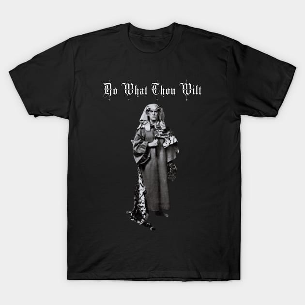 Aleister Crowley: Do What Thou Wilt T-Shirt by Aflamed Designs